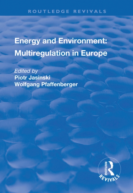 Energy and Environment: Multiregulation in Europe, PDF eBook