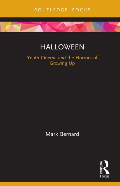 Halloween : Youth Cinema and the Horrors of Growing Up, PDF eBook