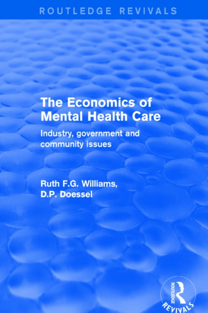 The Economics of Mental Health Care : Industry, Government and Community Issues, EPUB eBook
