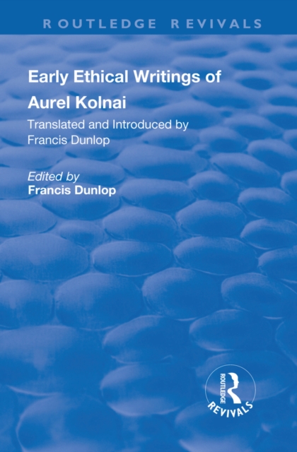 Early Ethical Writings of Aurel Kolnai, EPUB eBook