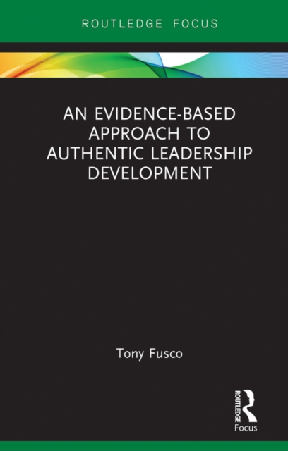 An Evidence-based Approach to Authentic Leadership Development, EPUB eBook