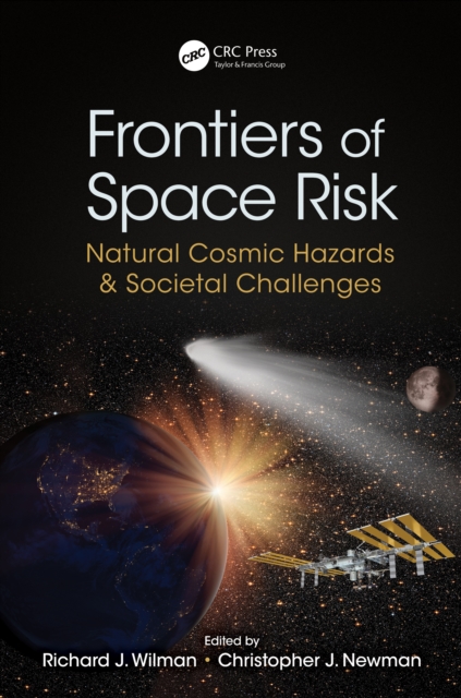 Frontiers of Space Risk : Natural Cosmic Hazards & Societal Challenges, PDF eBook