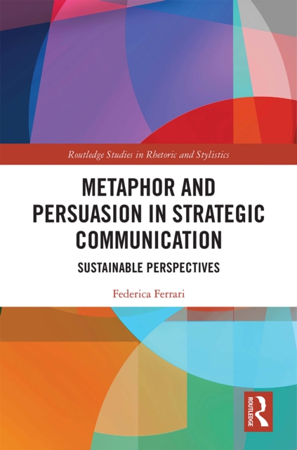 Metaphor and Persuasion in Strategic Communication : Sustainable Perspectives, EPUB eBook