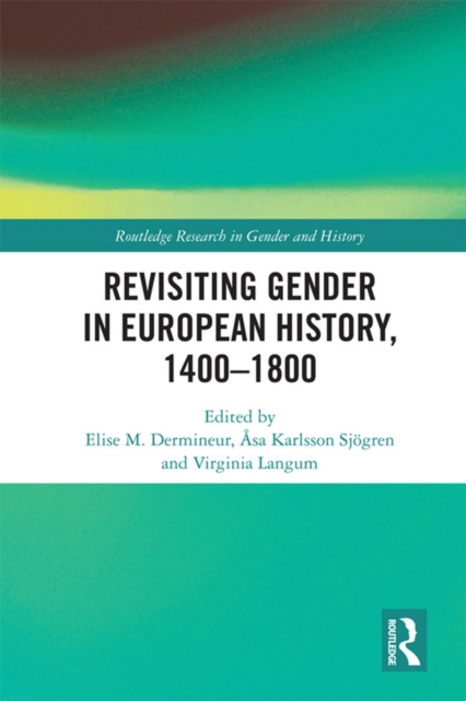 Revisiting Gender in European History, 1400-1800, EPUB eBook