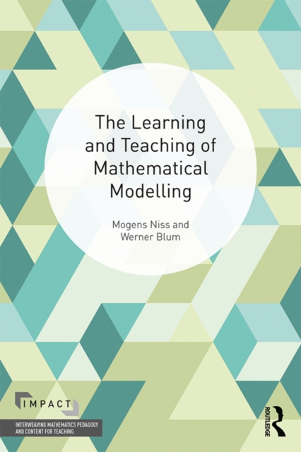 The Learning and Teaching of Mathematical Modelling, PDF eBook