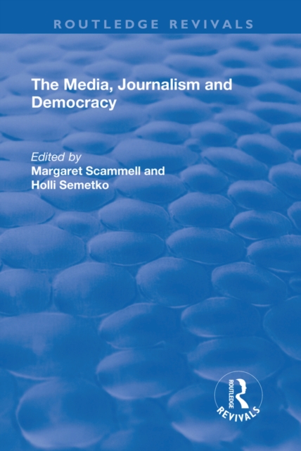 The Media, Journalism and Democracy, PDF eBook