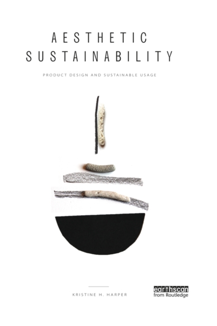Aesthetic Sustainability : Product Design and Sustainable Usage, PDF eBook