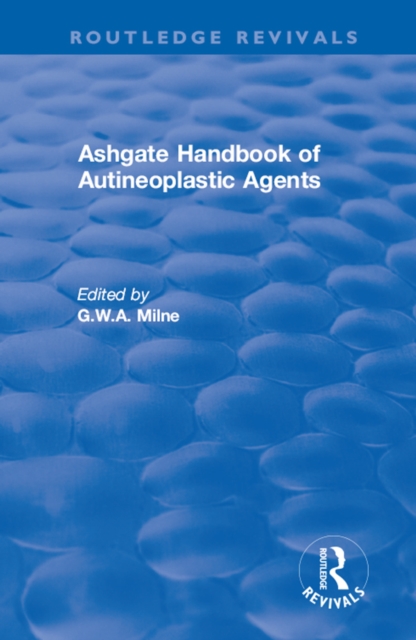Ashgate Handbook of Autineoplastic Agents, PDF eBook