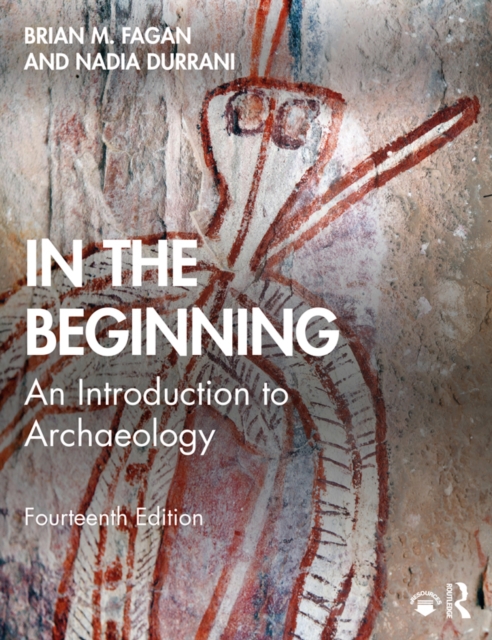 In the Beginning : An Introduction to Archaeology, EPUB eBook