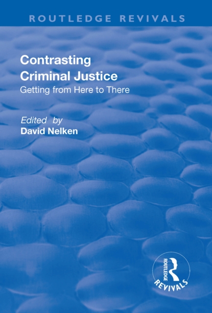 Contrasts in Criminal Justice: Getting from Here to There : Getting from Here to There, PDF eBook