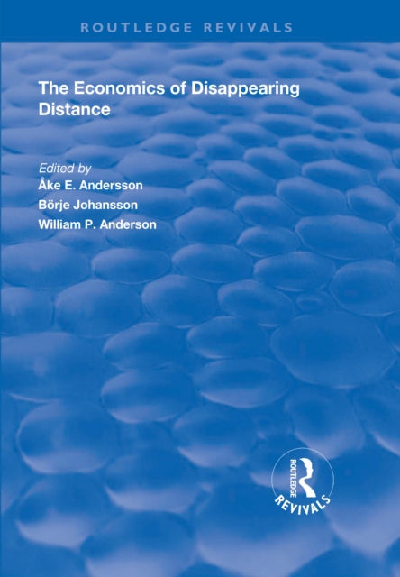 The Economics of Disappearing Distance, PDF eBook
