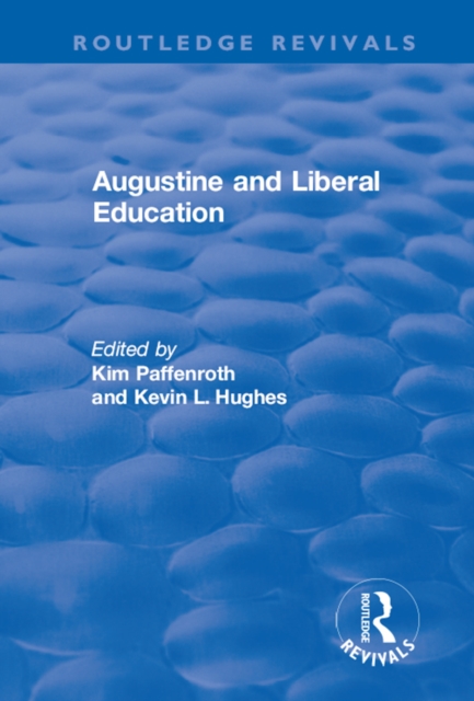 Augustine and Liberal Education, PDF eBook
