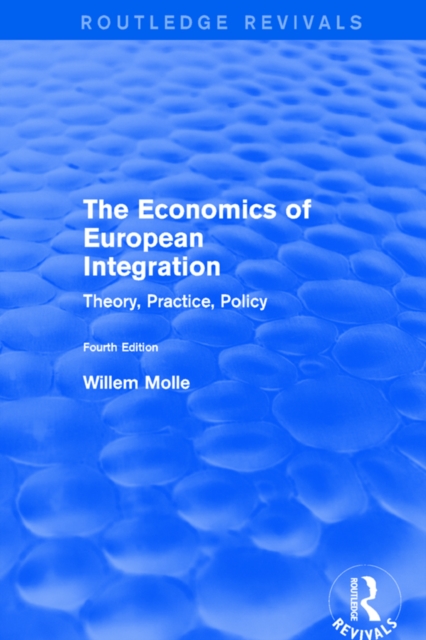 The Economics of European Integration : Theory, Practice, Policy, PDF eBook