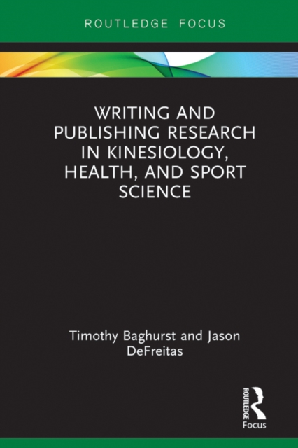 Writing and Publishing Research in Kinesiology, Health, and Sport Science, PDF eBook