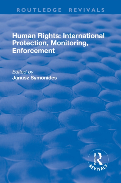 Human Rights : International Protection, Monitoring, Enforcement, PDF eBook
