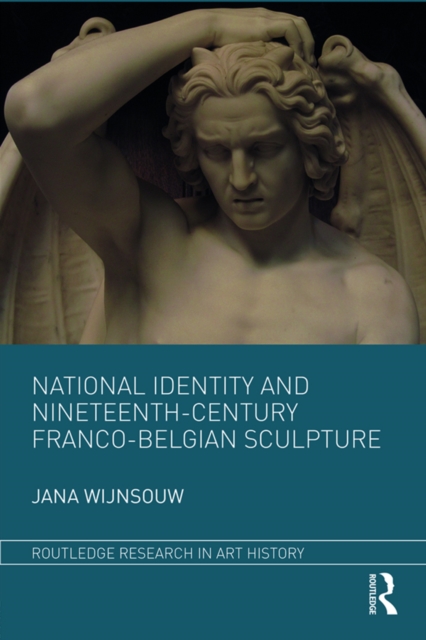 National Identity and Nineteenth-Century Franco-Belgian Sculpture, EPUB eBook