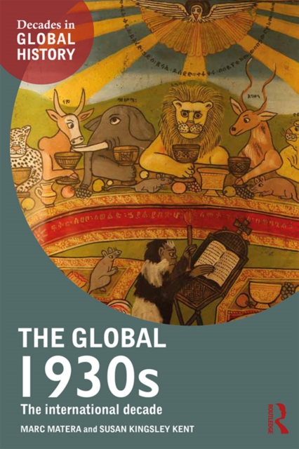 The Global 1930s : The international decade, PDF eBook
