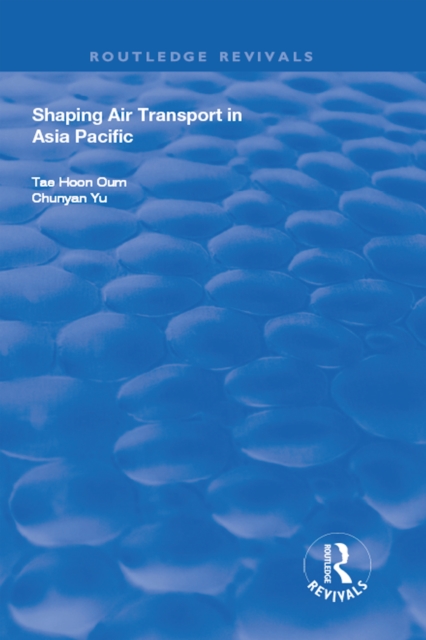 Shaping Air Transport in Asia Pacific, PDF eBook