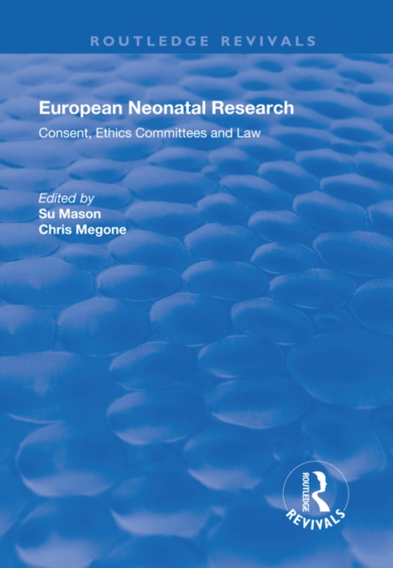 European Neonatal  Research : Consent, Ethics Committees and Law, EPUB eBook