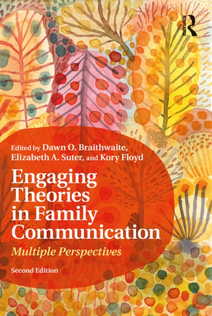 Engaging Theories in Family Communication : Multiple Perspectives, EPUB eBook