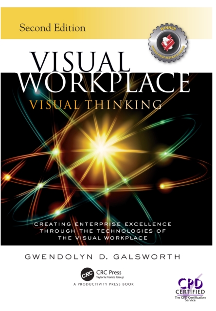 Visual Workplace Visual Thinking : Creating Enterprise Excellence Through the Technologies of the Visual Workplace, Second Edition, PDF eBook