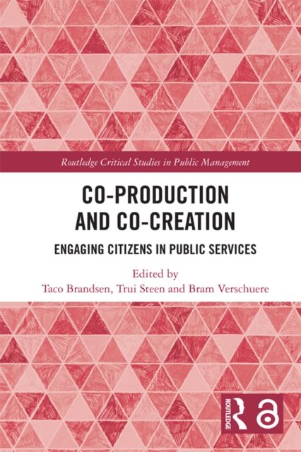 Co-Production and Co-Creation : Engaging Citizens in Public Services, PDF eBook