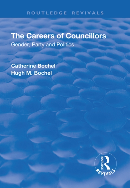 The Careers of Councillors : Gender, Party and Politics, PDF eBook
