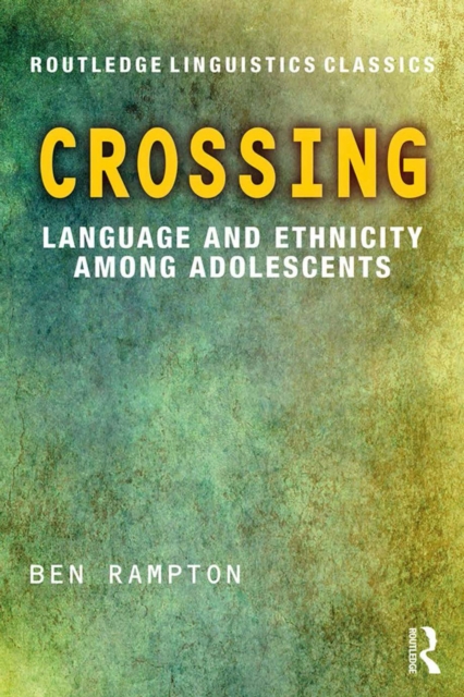 Crossing : Language and Ethnicity among Adolescents, PDF eBook