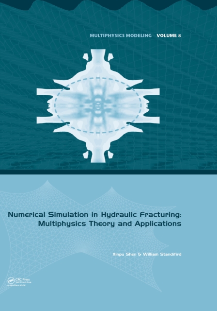 Numerical Simulation in Hydraulic Fracturing: Multiphysics Theory and Applications, EPUB eBook