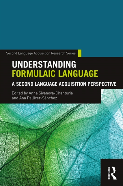 Understanding Formulaic Language : A Second Language Acquisition Perspective, PDF eBook
