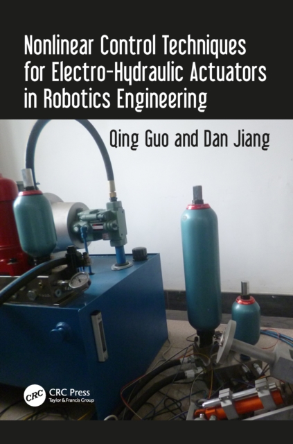 Nonlinear Control Techniques for Electro-Hydraulic Actuators in Robotics Engineering, EPUB eBook