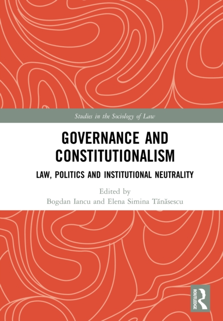 Governance and Constitutionalism : Law, Politics and Institutional Neutrality, EPUB eBook