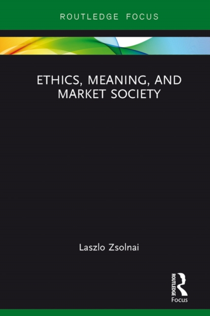 Ethics, Meaning, and Market Society, PDF eBook