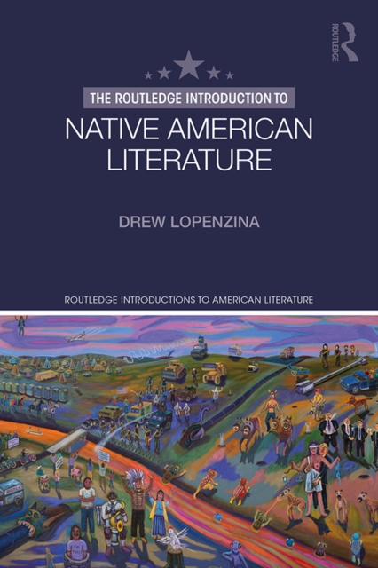 The Routledge Introduction to Native American Literature, EPUB eBook