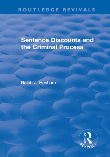 Sentence Discounts and the Criminal Process, EPUB eBook