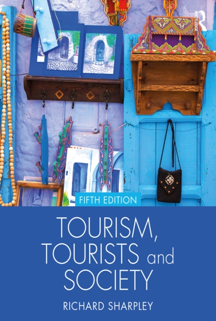 Tourism, Tourists and Society, PDF eBook