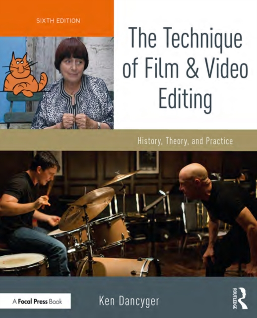 The Technique of Film and Video Editing : History, Theory, and Practice, PDF eBook