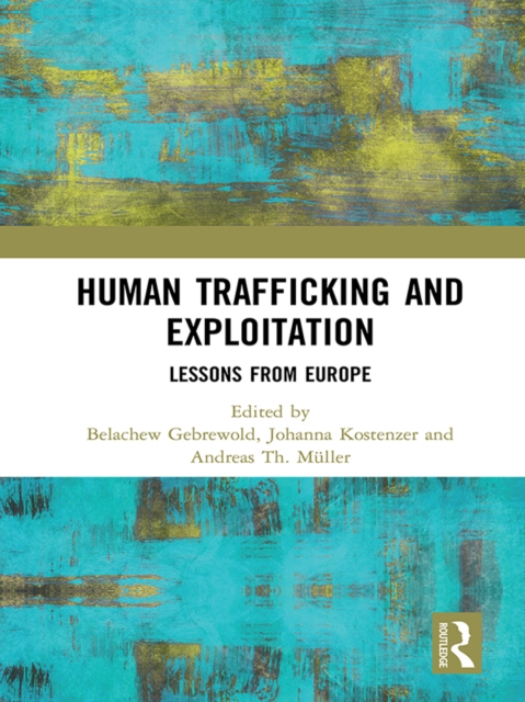 Human Trafficking and Exploitation : Lessons from Europe, EPUB eBook