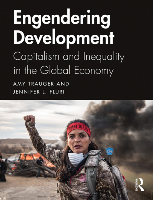 Engendering Development : Capitalism and Inequality in the Global Economy, EPUB eBook