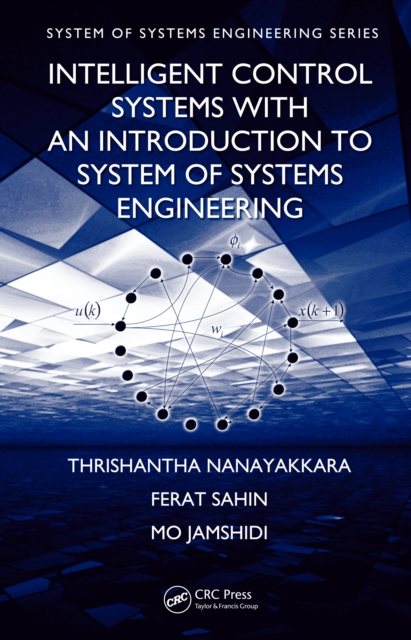 Intelligent Control Systems with an Introduction to System of Systems Engineering, EPUB eBook