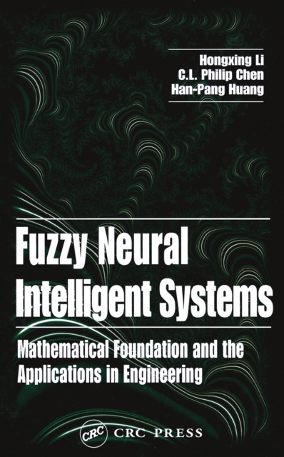 Fuzzy Neural Intelligent Systems : Mathematical Foundation and the Applications in Engineering, EPUB eBook