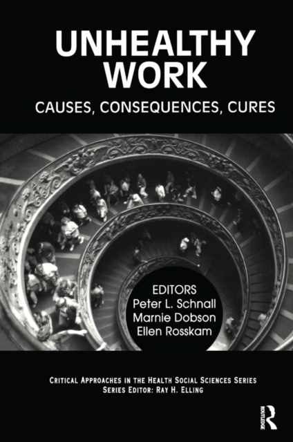 Unhealthy Work : Causes, Consequences, Cures, PDF eBook