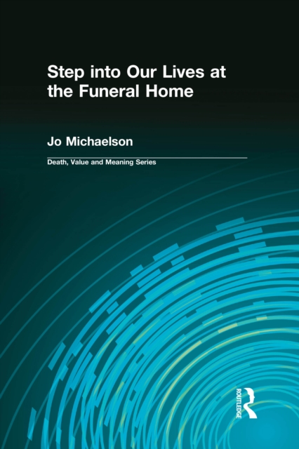 Step into Our Lives at the Funeral Home, PDF eBook