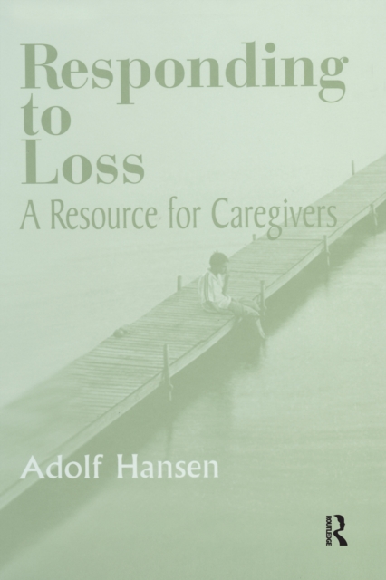 Responding to Loss : A Resource for Caregivers, PDF eBook