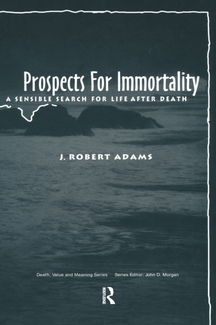 Prospects for Immortality : A Sensible Search for Life after Death, EPUB eBook