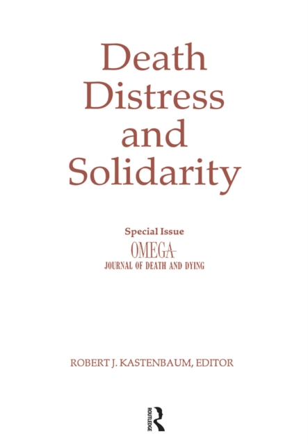 Death, Distress, and Solidarity : Special Issue "OMEGA Journal of Death and Dying", EPUB eBook