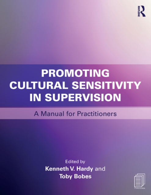 Promoting Cultural Sensitivity in Supervision : A Manual for Practitioners, EPUB eBook