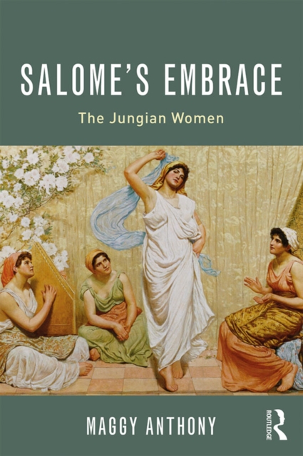 Salome's Embrace : The Jungian Women, PDF eBook