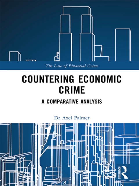 Countering Economic Crime : A Comparative Analysis, PDF eBook