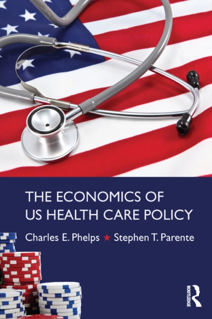 The Economics of US Health Care Policy, EPUB eBook